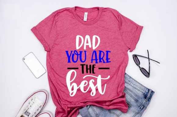 Dad You Are the Best