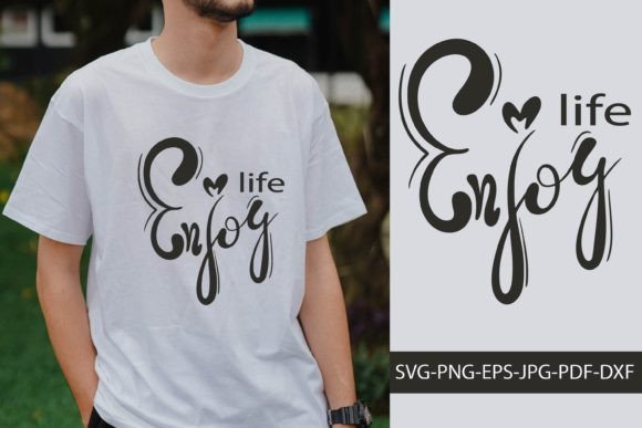 Enjoy Life Motivational Lettering Quote for Branding and Graphics