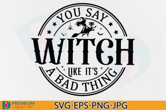 Halloween Witch SVG PNG, Vintage Quote Graphics for T-Shirt Designs